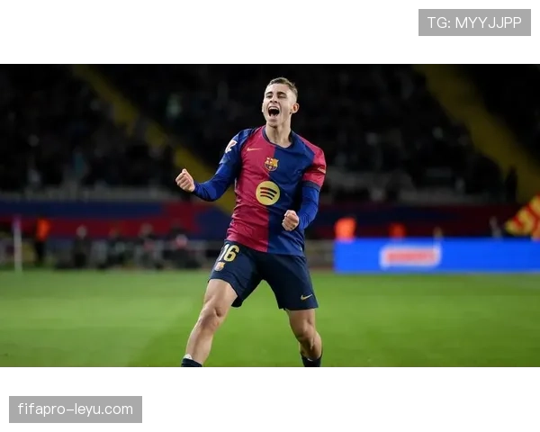 费尔明与佩德里表现稳健，闪耀赛场彰显新一代中场巨星潜力